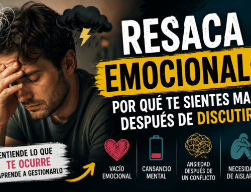 Resaca emocional: por qué te sientes mal después de discutir | Psicólogo en Sevilla
